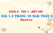 Bài 1.5 trang 10 SGK Toán 8 tập 1 Kết nối tri thức